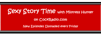 Sexy Story Time with Mistress Hunter
